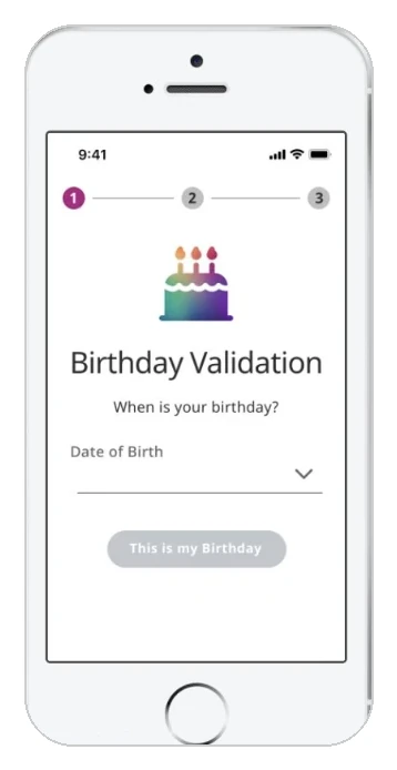 The Birthday Validation screen — a Date of Birth dropdown above a greyed-out &ldquo;This is my Birthday&rdquo; button